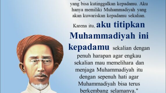 Simak! Pesan Kh Ahmad Dahlan Untuk Masa Depan Muhammadiyah Terbaik