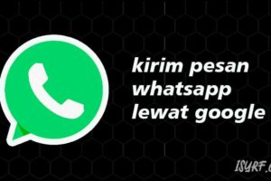 Terbongkar! Ok Google Kirim Pesan Whatsapp Ke Sayang Terpecaya