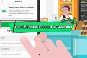 Simak! Cara Membuat Promosi Di Grabfood Merchant Terpecaya