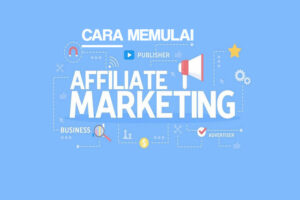 Inilah Cara Memulai Bisnis Affiliate Marketing Terpecaya