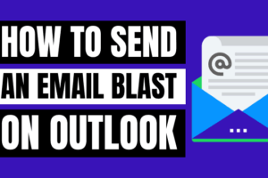 Inilah How To Send Blast Email In Outlook Wajib Kamu Ketahui