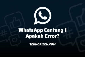 Inilah Kenapa Kirim Pesan Wa Centang 1 Terpecaya