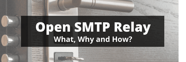 Open SMTP Relay Server: What, Why and How? - Mail250 - An AI driven