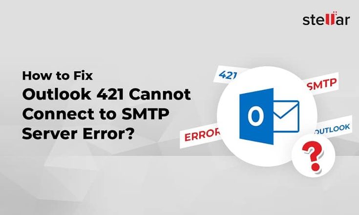 How to Fix Outlook 421 Cannot Connect To SMTP Server Error | Antivirus