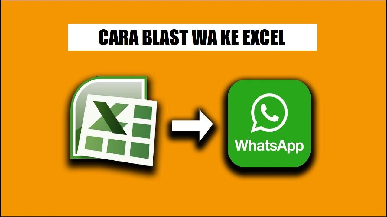 Cara Blast WA dari Excel dengan Mudah
