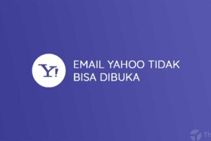 Simak! Email Tidak Bisa Dibuka Wajib Kamu Ketahui